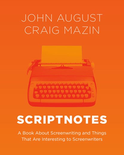 Scriptnotes, John August ; Craig Mazin - Gebonden - 9780593728062