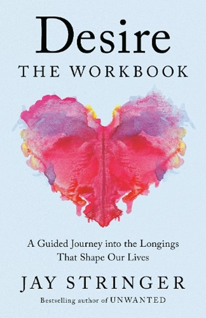 Desire: The Workbook, Jay Stringer - Paperback - 9780593728307