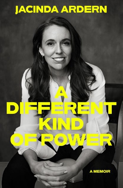 A Different Kind of Power, Jacinda Ardern - Gebonden - 9780593728697