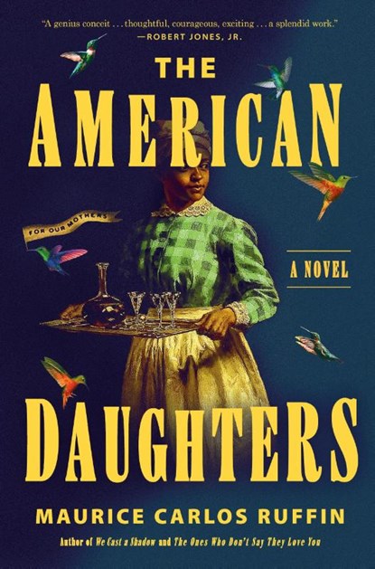 The American Daughters, Maurice Carlos Ruffin - Gebonden - 9780593729397