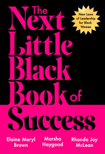 The Next Little Black Book of Success: New Laws of Leadership for Black Women, Elaine Meryl Brown - Gebonden - 9780593729489