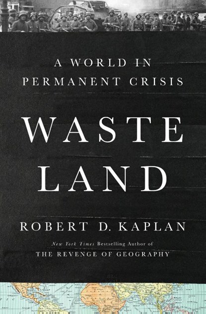 Waste Land, Robert D. Kaplan - Gebonden - 9780593730324