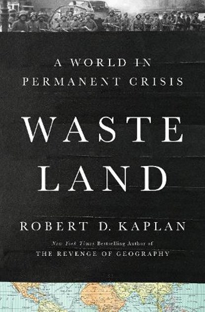 Waste Land, Robert D. Kaplan - Gebonden - 9780593730324