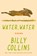 Water, Water, Billy Collins - Gebonden - 9780593731024