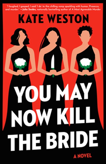 You May Now Kill the Bride, Kate Weston - Paperback - 9780593731536