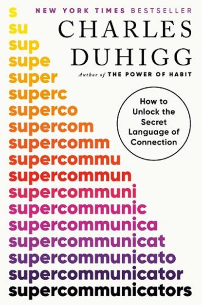 Supercommunicators, DUHIGG,  Charles - Paperback - 9780593732236