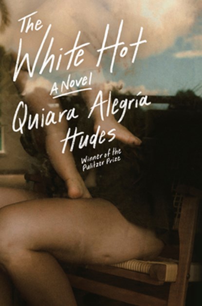 The White Hot, Quiara Alegria Hudes - Gebonden - 9780593732335