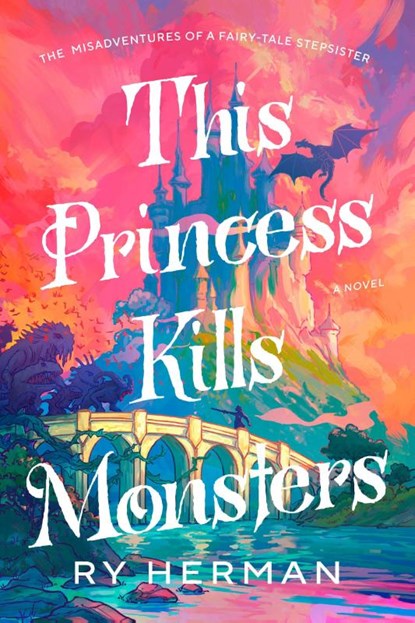 This Princess Kills Monsters, Ry Herman - Paperback - 9780593733080
