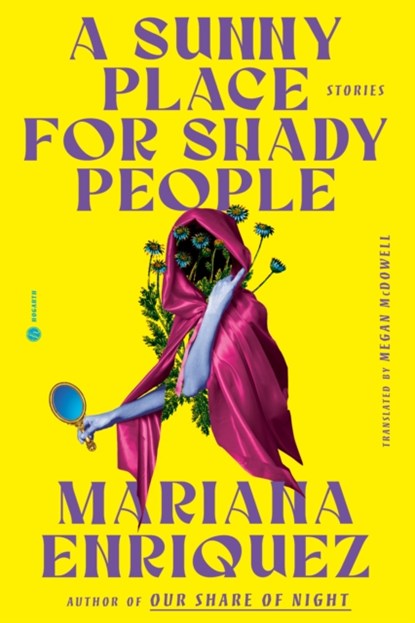 A Sunny Place for Shady People, Mariana Enriquez - Gebonden - 9780593733257