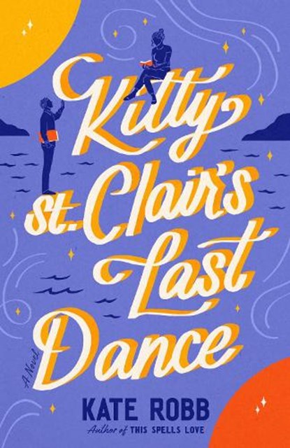 Kitty St. Clair's Last Dance, Kate Robb - Paperback - 9780593734124