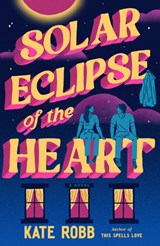 Solar Eclipse of the Heart - Kate Robb - 9780593734148
