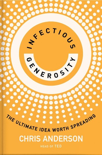 Infectious Generosity, Chris Anderson - Paperback - 9780593735138