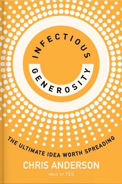 Infectious Generosity, Chris Anderson - Paperback - 9780593735138