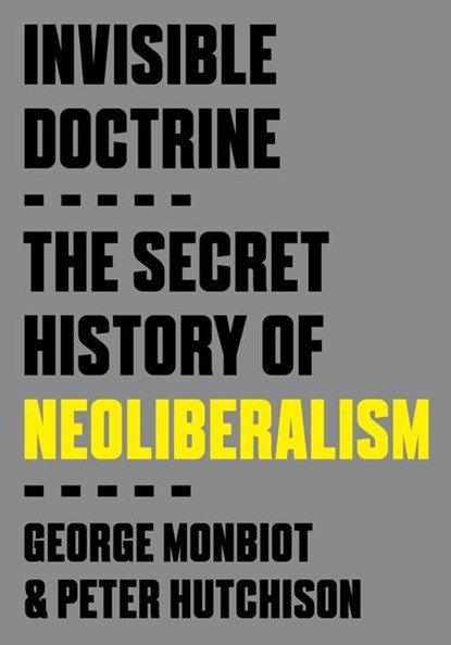 Invisible Doctrine, George Monbiot ; Peter Hutchison - Paperback - 9780593735152
