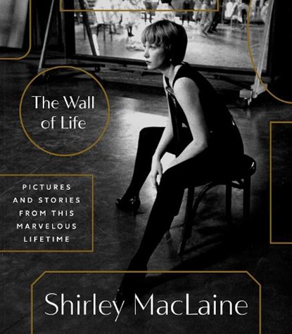 The Wall of Life, Shirley Maclaine - Gebonden - 9780593735305