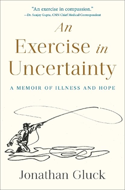 Exercise in Uncertainty, An, Jonathan Gluck - Gebonden - 9780593735787