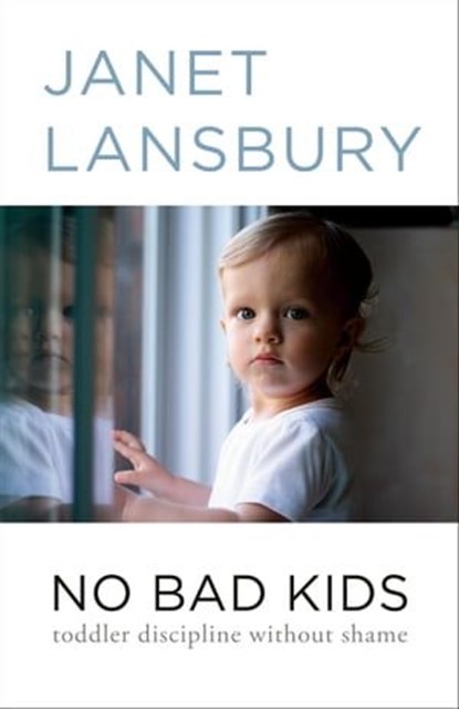 No Bad Kids, Janet Lansbury - Ebook - 9780593736128
