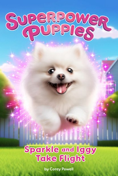 Sparkle and Iggy Take Flight #2, Corey Powell - Paperback - 9780593750407