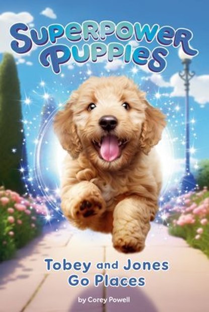 Tobey and Jones Go Places #4, Corey Powell - Ebook - 9780593750452