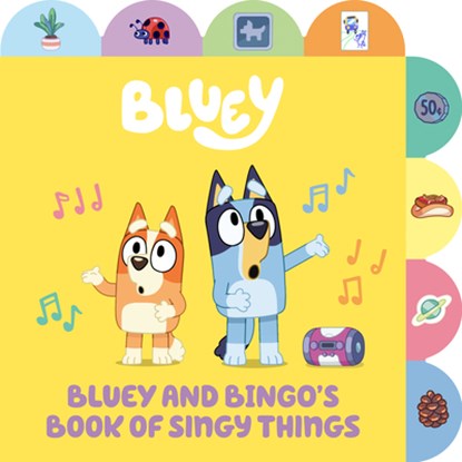 Bluey and Bingo's Book of Singy Things: A Tabbed Board Book, Penguin Young Readers Licenses - Gebonden - 9780593750896