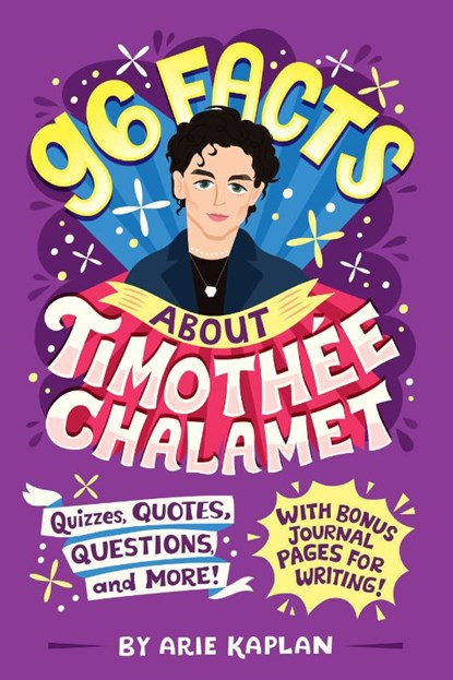 96 Facts About Timothee Chalamet, Arie Kaplan - Paperback - 9780593750926