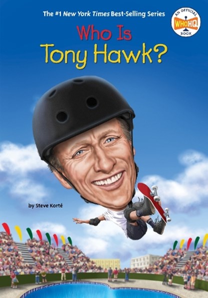 Who Is Tony Hawk?, Steve Korté - Gebonden - 9780593751817