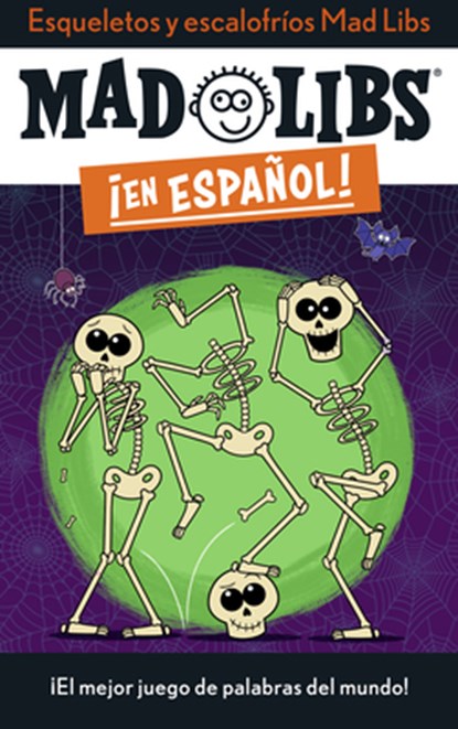 Esqueletos Y Escalofríos Mad Libs: ¡El Mejor Juego de Palabras del Mundo!, Yanitzia Canetti - Paperback - 9780593752371