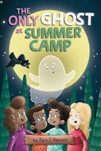 The Only Ghost at Summer Camp, Tara J. Hannon - Ebook - 9780593753194