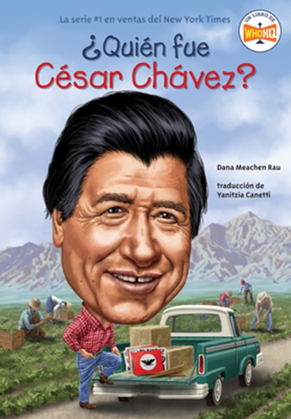 Qui n fue C sar Ch vez? (Who Was Cesar Chavez? Spanish Edition), Dana Meachen Rau ; Who Hq - Paperback - 9780593754702