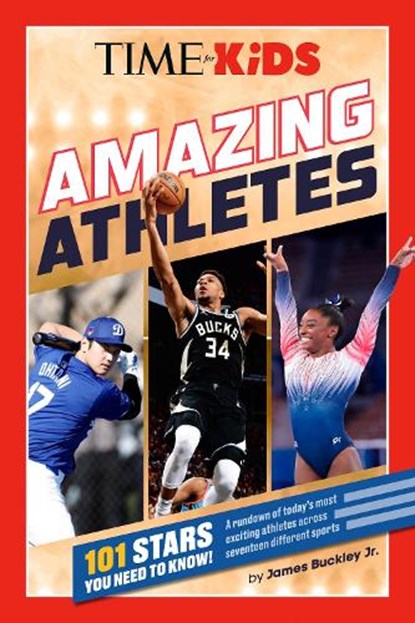 TIME for Kids: Amazing Athletes, James Buckley - Paperback - 9780593754948