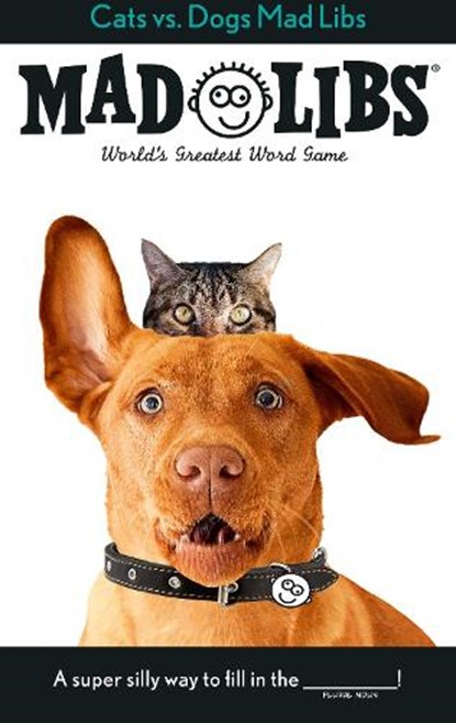 Cats vs. Dogs Mad Libs: World's Greatest Word Game, Jack Monaco - Paperback - 9780593754993
