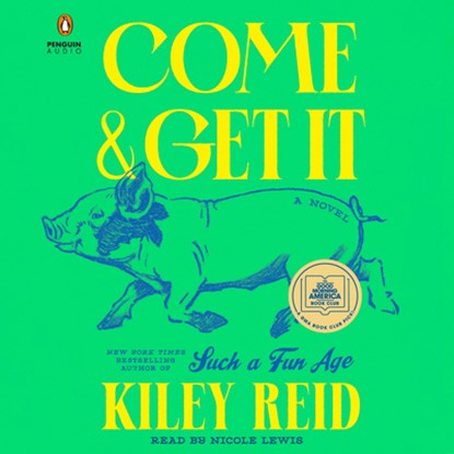 Come and Get It, Kiley Reid - AVM - 9780593787434