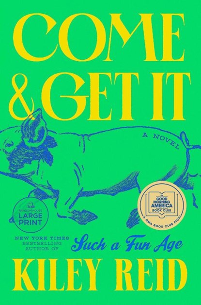 Come and Get It, Kiley Reid - Paperback - 9780593792582