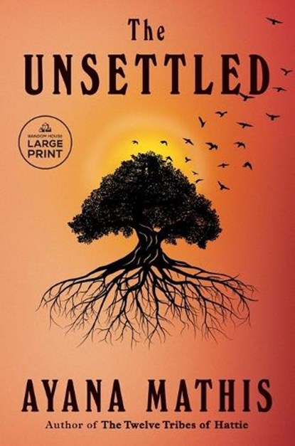 The Unsettled, Ayana Mathis - Paperback - 9780593793039