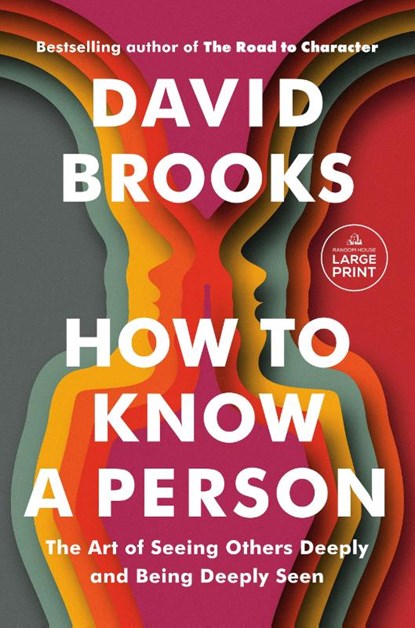 Brooks, D: How to Know a Person, David Brooks - Paperback - 9780593793657