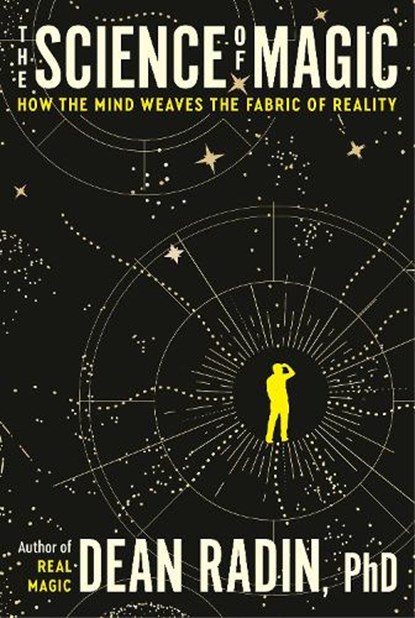 The Science of Magic, Dean Radin - Paperback - 9780593797570