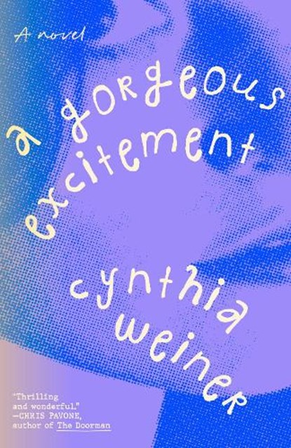 A Gorgeous Excitement, Cynthia Weiner - Paperback - 9780593798867