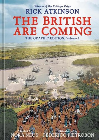 The British Are Coming, Rick Atkinson ; Nora Neus - Gebonden - 9780593799307