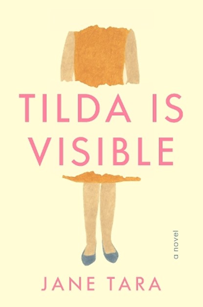 Tilda Is Visible, Jane Tara - Gebonden - 9780593799444