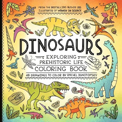 Dinosaurs Coloring Book, Rachel Ignotofsky - Paperback - 9780593799871