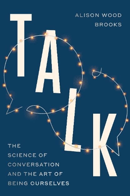Talk, Alison Wood Brooks - Paperback - 9780593800126