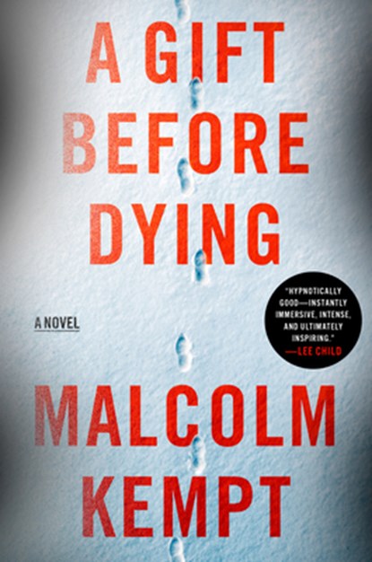 A Gift Before Dying, Malcolm Kempt - Gebonden - 9780593801000