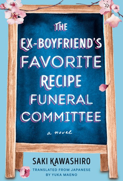 The Ex-boyfriend's Favorite Recipe Funeral Committee, Saki Kawashiro - Gebonden - 9780593801093