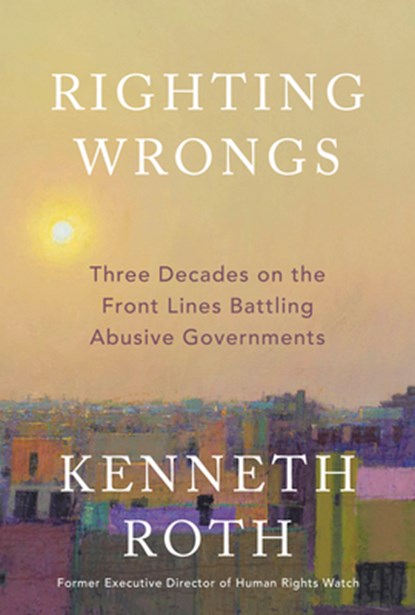 Roth, K: Righting Wrongs, Kenneth Roth - Gebonden - 9780593801321