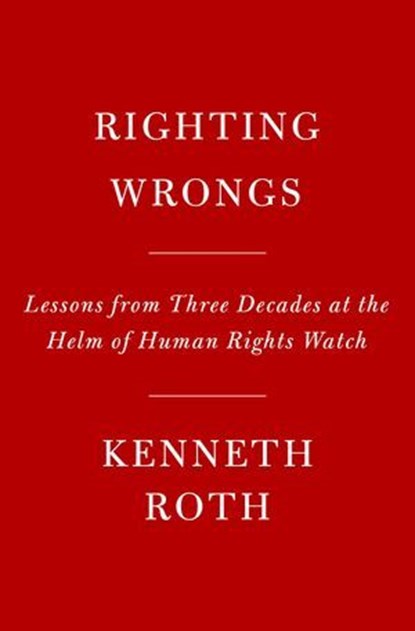 Righting Wrongs, Kenneth Roth - Ebook - 9780593801338