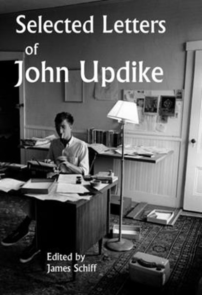 Selected Letters of John Updike, John Updike - Gebonden - 9780593801543