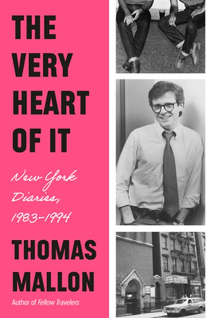 The Very Heart of It: New York Diaries, 1983-1994, Thomas Mallon - Gebonden - 9780593801802
