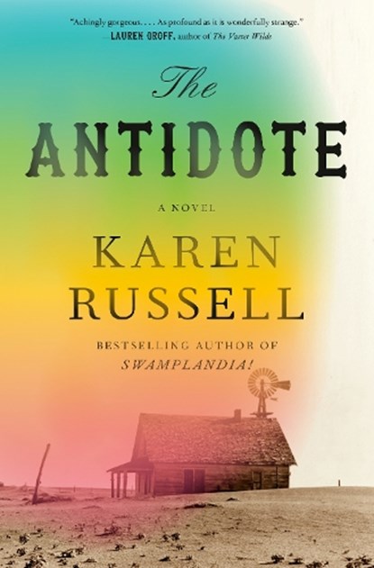 The Antidote, Karen Russell - Gebonden - 9780593802250