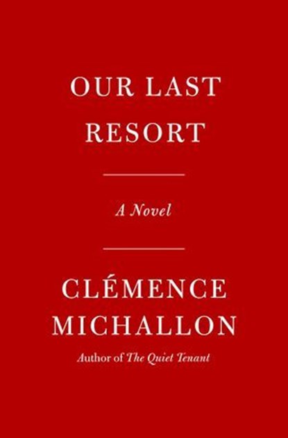 Our Last Resort, Clémence Michallon - Ebook - 9780593802779