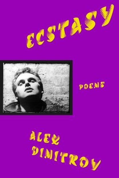 Ecstasy, Alex Dimitrov - Ebook - 9780593802939